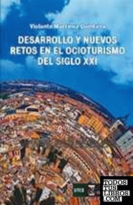 DESARROLLO Y NUEVOS RETOS OCIOTURISMO S.XXI