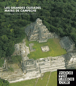 Las grandes ciudades mayas de Campeche