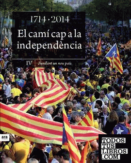 1714-2014 El camí cap a la independència