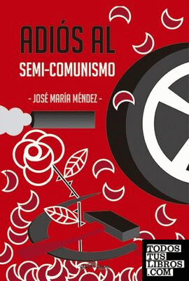 Adiós al Semi-comunismo