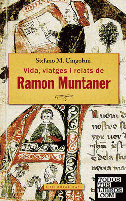 Ramon Muntaner de Peralada. Vida, viatges i relats