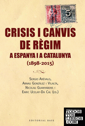 Crisis i canvis de règim a Espanya i a Catalunya