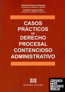 Casos prácticos de Derecho procesal contencioso administrativo