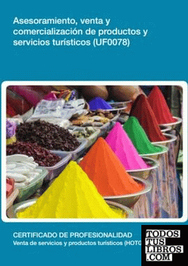 Asesoramiento, venta y comercialización de productos y servicios turísticos (UF0078)