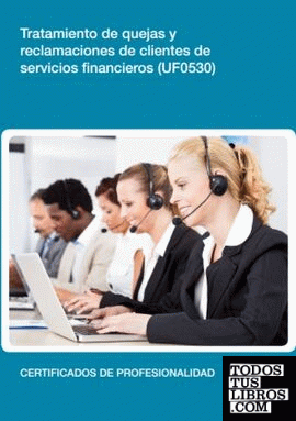 Tratamiento de quejas y reclamaciones de clientes de servicios financieros (UF0530)