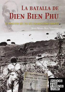 La Batalla de Dien Bien Phu