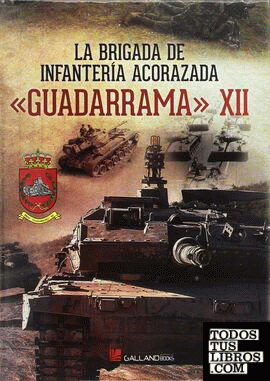 La Brigada de Infantería Acorazada <<Guadarrama>>XII