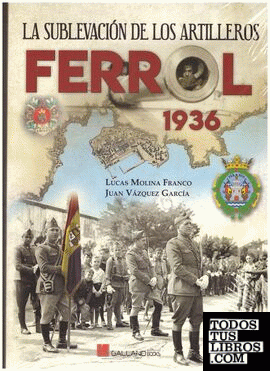 La sublevación de los artilleros. Ferrol 1936