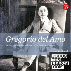 Gregorio del Amo among the spanish Californios in the United States