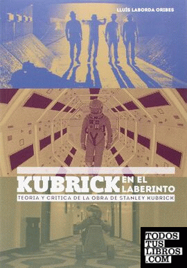 Kubrick en el laberinto