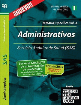 Administrativos del SAS. Temario Específico Volumen 3.