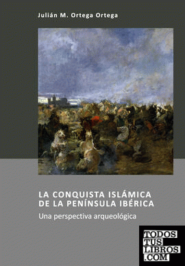 La conquista islámica de la Península Ibérica