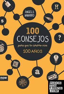 100 consejos para que tu cerebro viva 100 años