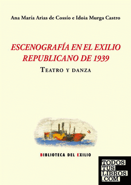 Escenografía en el exilio republicano de 1939. Teatro y danza
