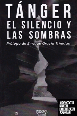 TANGER EL SILENCIO Y LAS SOMBRAS