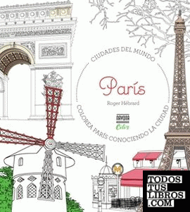 Colorea París. Ciudades del mundo