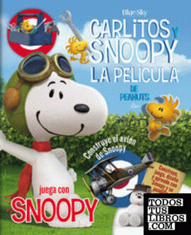 Juega con Snoopy - Carlitos y Snoopy - Los libros de la película