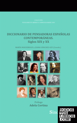 DICCIONARIO DE PENSADORAS ESPAÑOLAS CONTEMPORÁNEAS. Siglos XIX y XX
