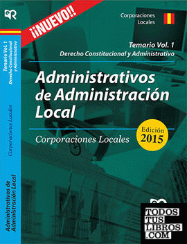 Administrativos de la Administración Local. Corporaciones Locales. Vol 1