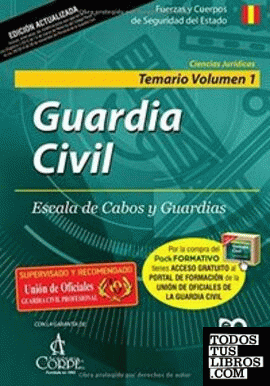 Guardia Civil. Escala de Cabos y Guardias. Temario Volumen 1. Segunda Edición