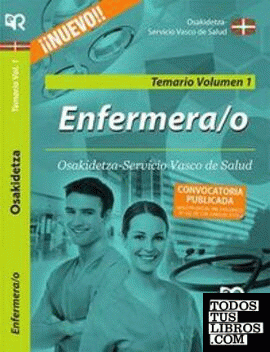 Enfermera/o. Temario General Volumen 1. Osakidetza-Servicio Vasco de Salud