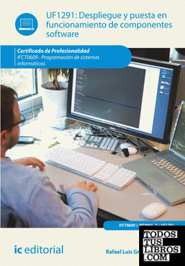 Despliegue y puesta en funcionamiento de componentes software. ifct0609 - programación de sistemas informáticos