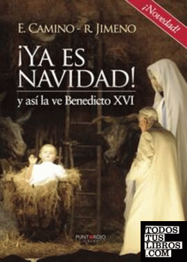¡Ya es navidad! y así la ve Benedicto XVI