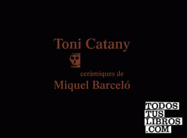 Toni Catany. Ceràmiques de Miquel Barceló