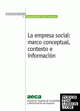 La empresa social: marco conceptual, contexto e información