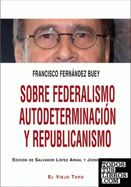 Sobre federalismo autodeterminación y republicanismo
