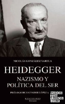 Heidegger. Nazismo y Política del Ser