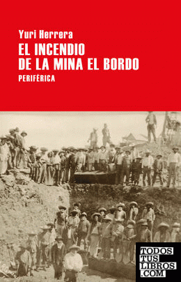 El incendio de la mina El Bordo