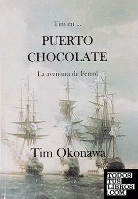 Tim en  Puerto Chocolate. La Aventura de Ferrol