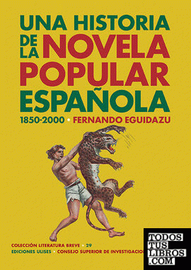 Una historia de la novela popular española (1850-2000)