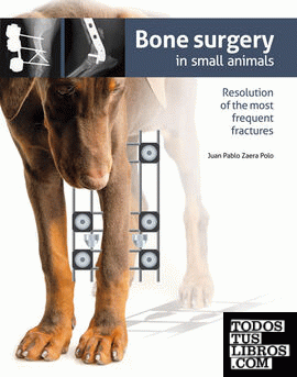 Bone surgery in small animals