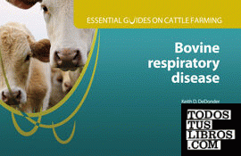 Essential guides on cattle farming. Bovine respiratory disease