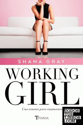 Working Girl. Una semana para enamorarte