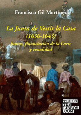 La Junta de Vestir la Casa (1636-1643)