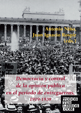 Democracia y control de la opinión pública en el periodo de entreguerras, 1919-1939