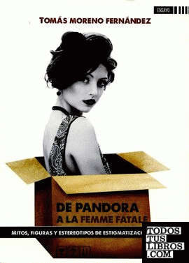 De Pandora a la Femme Fatale