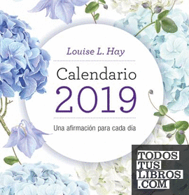 AGENDA LOUISE HAY 2019. ANO DE CONCILIACION - LOUISE L. HAY