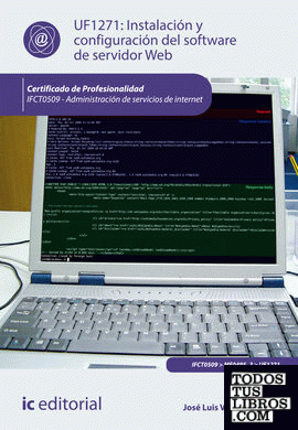 Instalación y configuración del software de servidor web. ifct0509 - administración de servicios de internet