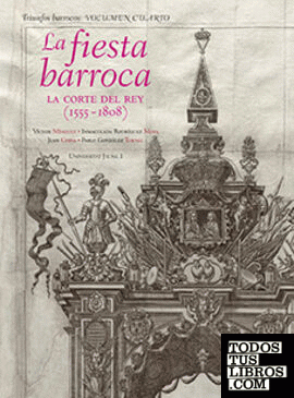 La fiesta barroca. La corte del Rey (1555-1808)
