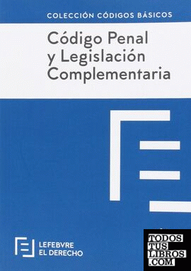 Código Penal y Legislación Complementaria