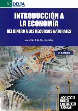 Introducción a la economía: del dinero a los recursos naturales