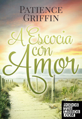 A Escocia con amor - Quilts & Quilts 01, Patience Griffin (Rom) 978841638475