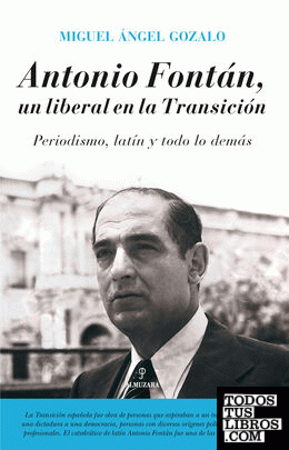Antonio Fontán, un liberal en la Transición