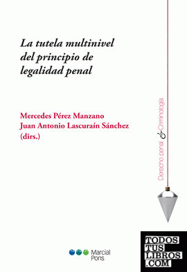 La tutela multinivel del principio de legalidad penal