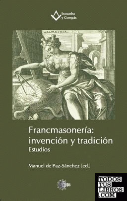 Francmasonería: invención y tradición