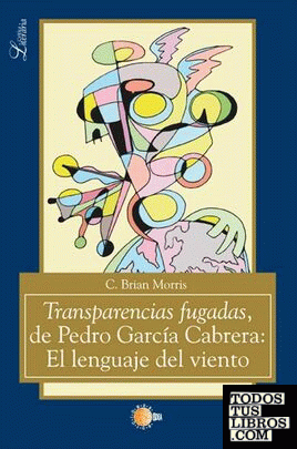 Transparencias fugadas, de Pedro García Cabrera: El lenguaje del viento